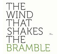 Wind That Shakes The Bramble