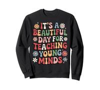 Broderie, C'est Une Belle journée pour enseigner Les Jeunes Esprits Sweatshirt