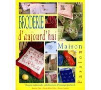 Broderie d'aujourd'hui : Maison Passion