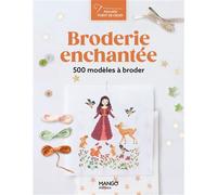 Broderie enchantée 500 modèles à broder - Collectif - Mango - relié - Beau livre