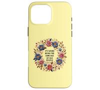 Broderie « It's Weird Being The Same Age of Old People » Coque pour iPhone 16 Pro Max