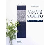 Broderie japonaise Sashiko 31 projets, plus de 200 motifs - K. Sakamoto - Marie Claire - broché - Guide