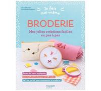 Broderie - Mes Jolies Créations Faciles En Pas À Pas