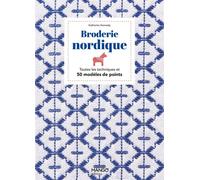 Broderie nordique Toutes les techniques et 50 modèles de points - Katherine Kennedy - Mango - relié - Guide