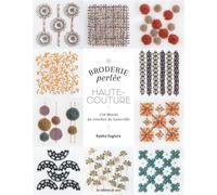 Broderie perlée Haute-couture 118 motifs au crochet de Lunéville et à l'aiguille - Kyoko Sugiura - De Saxe Eds - broché - Guide