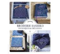 Broderie Sashiko - Technique & créations: Techniques & Créations