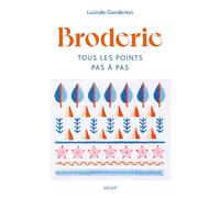 Broderie : Tous les points pas à pas - Lucinda Ganderton - Vigot - broché - Guide