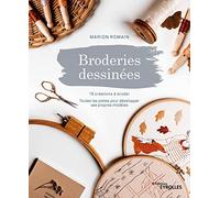 Broderies dessinées: 16 créations à broder.Toutes les pistes pour développer ses propres modèles