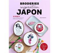 Broderies inspiration Japon.: 19 projets autour du manga, de l'animé et de la culture japonaise