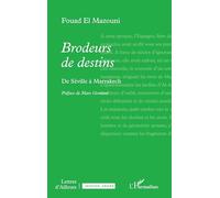 Brodeurs de destins: De Séville à Marrakech