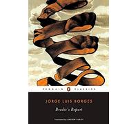 Brodie's Report, Penguin Classics Series Andrew Hurley, Jorge Luis Borges (Auteur)