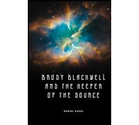 Brody Blackwell and The Keeper of the Source
