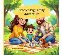 Brody’s Big Family Adventure: Explore, Play, and Imagine with Brody