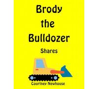 Brody the Bulldozer: Shares