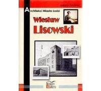 Brodzka, J : Architectes de la ville de Lodz Wieslaw Lisowski