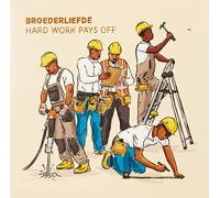 Broederliefde - Hard Work Pays Off 2 [Import]