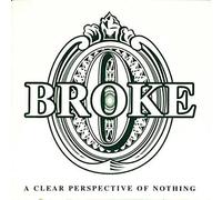 Broke – A Clear Perspective of Nothing – CD