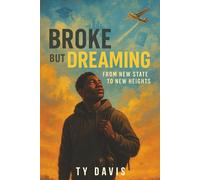 Broke But Dreaming: The inspiring story of a teen pilot chasing big dreams in America.