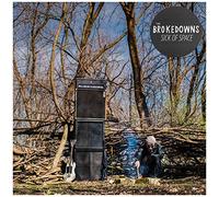 Brokedowns, the - Sick of Space