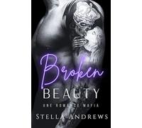 Broken Beauty: Une Romance Mafia