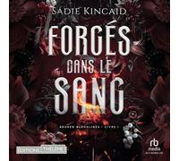 Broken Bloodlines T1: Forgés dans le sang Broken Bloodlines 1/3 - Sadie Kincaid - EDITIONS THÉLÈME - Livre audio - Livre