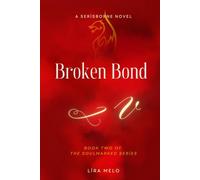 Broken Bond: Book Two of the Soulmarked Series, A Serisborne Novel