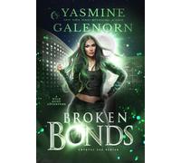Broken Bonds: A Wild Hunt Adventure Crystal Fae, #1 - Yasmine Galenorn - Nightqueen Enterprises LLC - ebook (ePub) - Livre