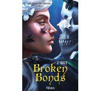 Broken Bonds T1 - J. Bree - City - Poche - Roman