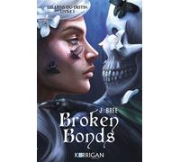 Broken Bonds T1 - J. Bree - Korrigan - broché - Roman