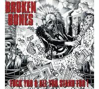 Broken Bones - Fuck All You. [Import]