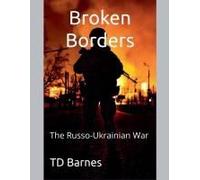 Broken Borders: The Russo-Ukrainian War