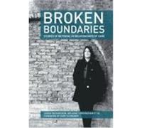 Broken Boundaries - Stories of Betrayal in Relationships of Care Richardson, Sarah, Cunningham, Melanie (Auteur)