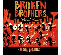 Broken Brothers Brass Band - Ildoa Landuz [Vinilo]