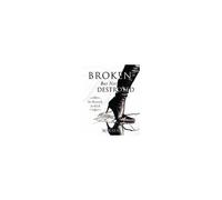 Broken-But Not Destroyed