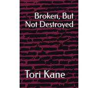 Broken, But Not Destroyed