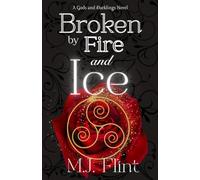Broken by Fire and Ice: A Gods and Darklings Novel