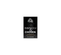 Broken & Chosen: An Inspiring Story Of Tragedy, Redemption & Hope Paperback Book By H.D. Baker