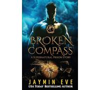 Broken Compass: Supernatural Prison Story 1
