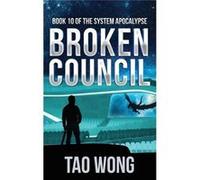 Broken Council A Space Opera PostApocalyptic LitRPG - Tao Wong - Starlit Publishing - Livre en Anglais Tao WongTao Wong (Auteur)