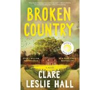 Clare Leslie Hall – Broken Country – Reese's Book Club – Relié