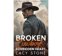 Broken Cowboy's Forbidden Heart: An Enemies to Lovers Second Chance Romance