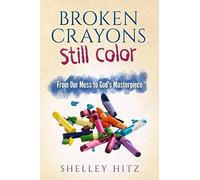 Broken Crayons Still Color