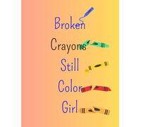 Broken Crayons Still Color