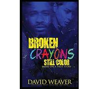 Broken Crayons Still Color: Based On A True Story