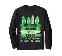 Broken Crayons Still Color Women Men Mental Health Awareness Manche Longue