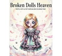 Broken Dolls Heaven: PASTEL GOHT ＆ POP SUREUALISM COLORING PAGE