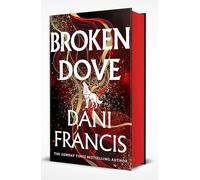 Broken Dove: The thrilling sequel to the Sunday Times bestselling dystopian romance, Silver Elite