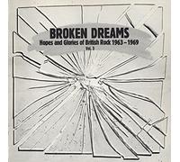 Broken Dreams : Hopes And Glories Of British Rock 1963 - 1969 Vol. 3