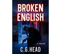 Broken English: A Fast-Paced Action Thriller