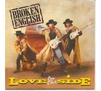 BROKEN ENGLISH - LOVE ON THE SIDE 7" (45) FRENCH EMI 1987